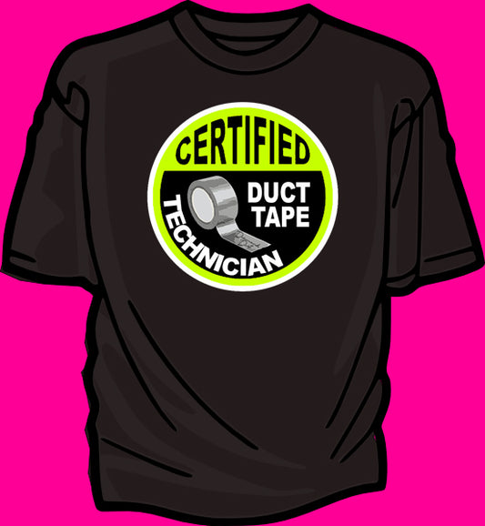 DUCT TAPE  "Certified diamond dust technician"