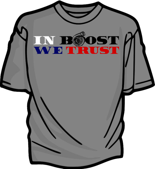 In Boost We Trust shirt (pre order)